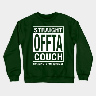 Straight Offta Couch ll Crewneck Sweatshirt